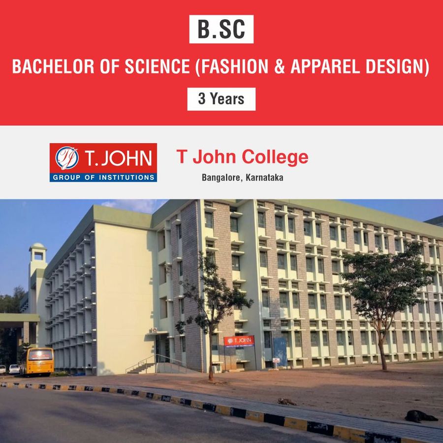 Bachelor of Science [B.Sc] in Fashion Designing at T John College, Bengaluru/Bangalore